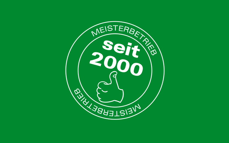 Meisterbetrieb seit 2000